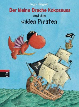 [Der kleine Drache Kokosnuss 12] • Die wilden Piraten